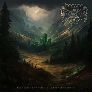   HECATE ENTHRONED: The Corpse Of A Titan, A Lament Long Buried (CD)