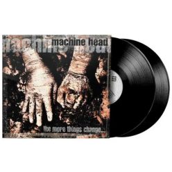 MACHINE HEAD: The More Things Change (2LP, 140 )