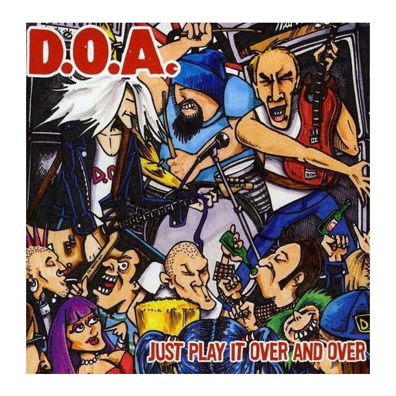 D.O.A.: Just Play It Over And Over (CD) D.O.A.: Just Play It Over And Over (CD)