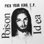 POISON IDEA: Pick Your King (CD)