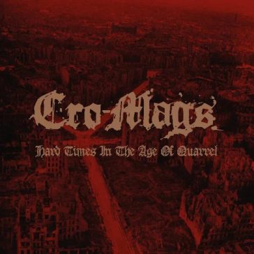   CRO-MAGS: Hard Times In The Age Of Quarrel Vol.1 (2LP, coloured)